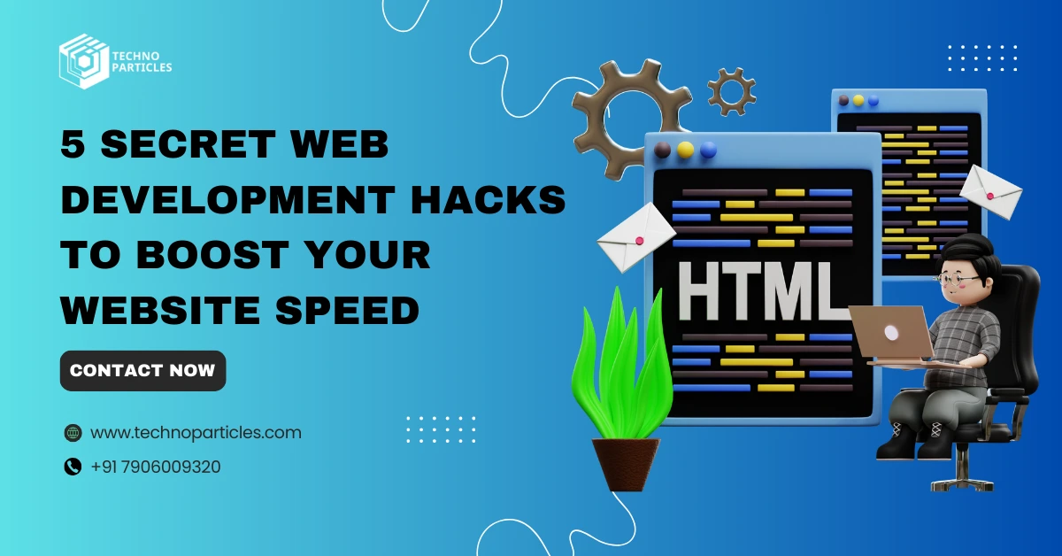  5 Secret Web Development to Boost Your Website Speed