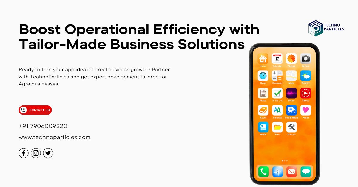 3 Reasons Smart Agra Businesses Are Investing in Custom App Development