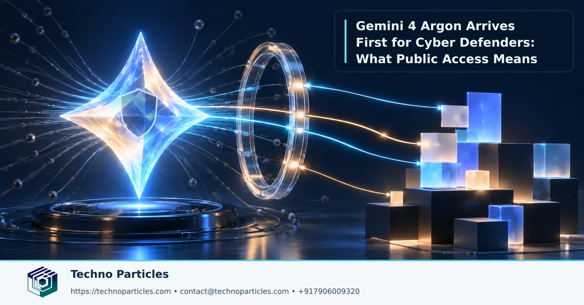 Gemini 4 Argon Arrives First for Cyber Defenders: What Public Access Means supporting image
