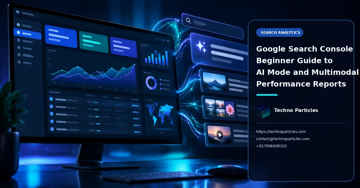 Google Search Console Beginner Guide to AI Mode and Multimodal Performance Reports supporting image