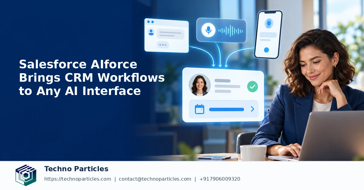 Salesforce AIforce Brings CRM Workflows to Any AI Interface supporting image