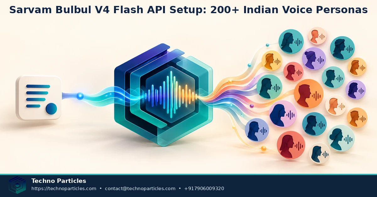 Sarvam Bulbul V4 Flash API Setup: 200+ Indian Voice Personas supporting image