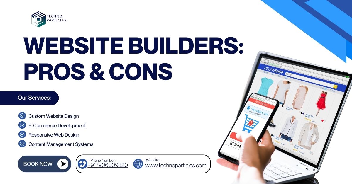 Top 3 Website Builders vs. Custom Development: Pros & Cons